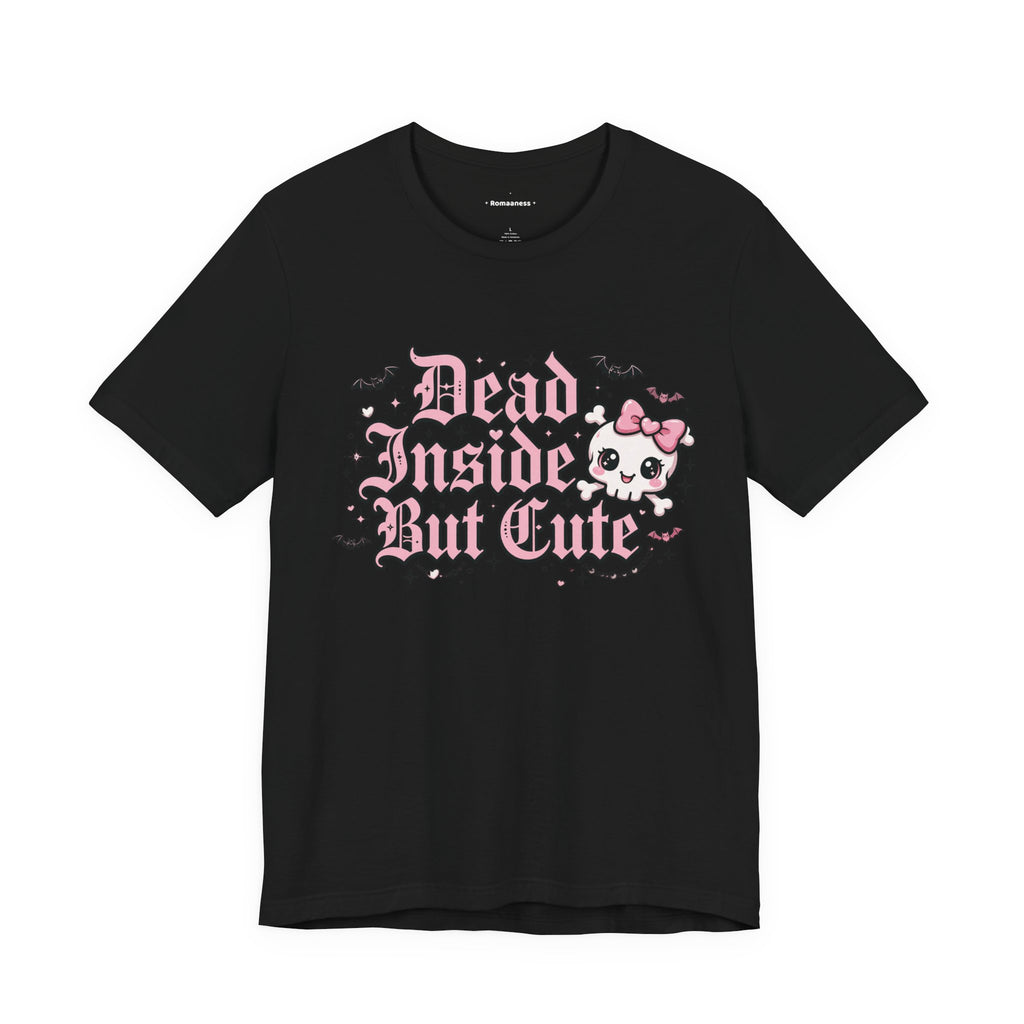 Dead Inside But Cute Tee