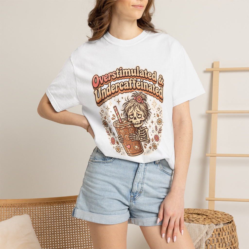 Overstimulated & Undercaffeinated Tee