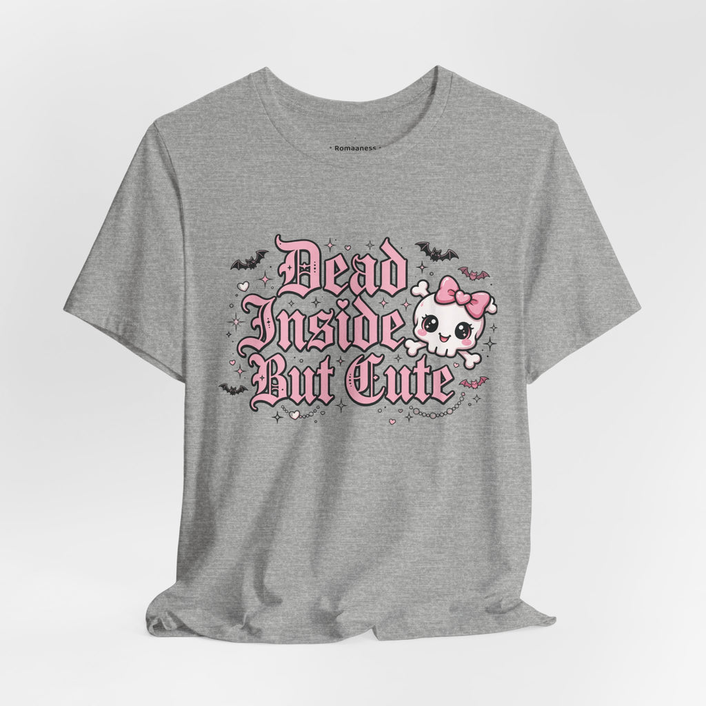 Dead Inside But Cute Tee