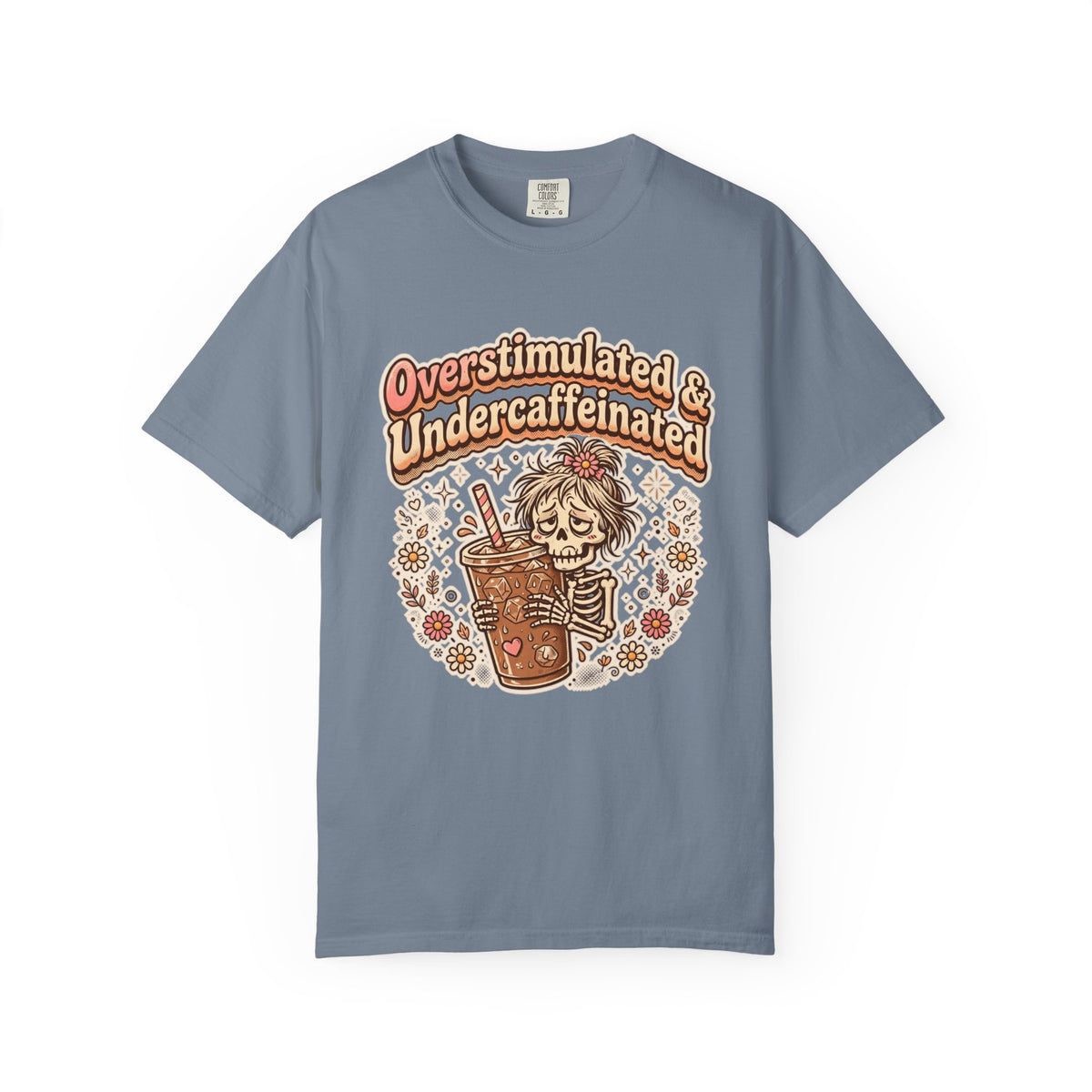 Overstimulated & Undercaffeinated Tee