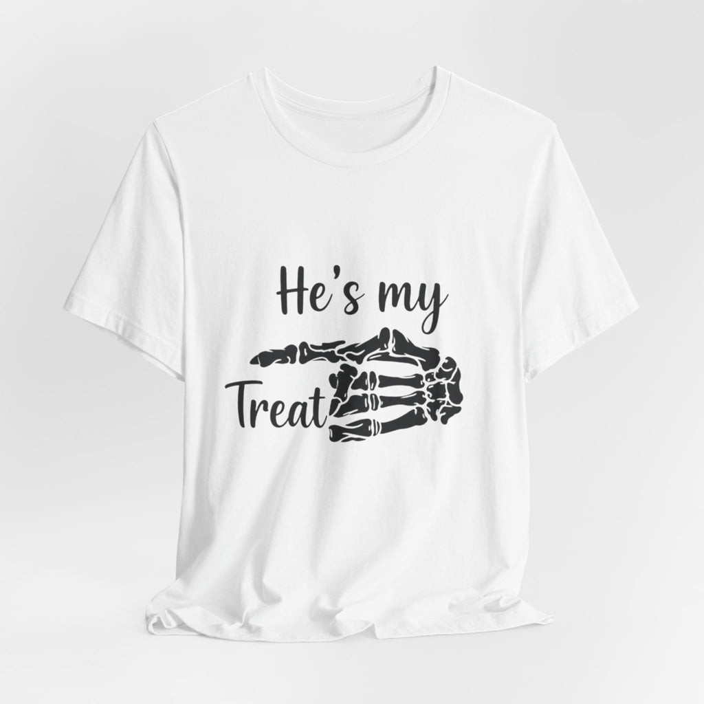 He’s my treat Tee