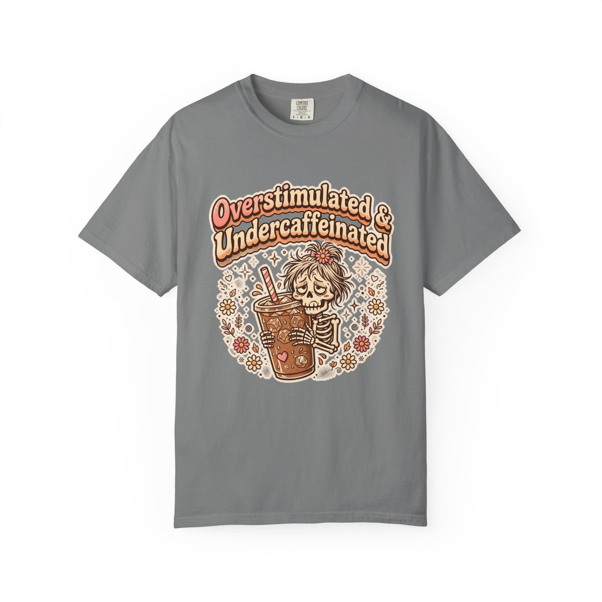 Overstimulated & Undercaffeinated Tee
