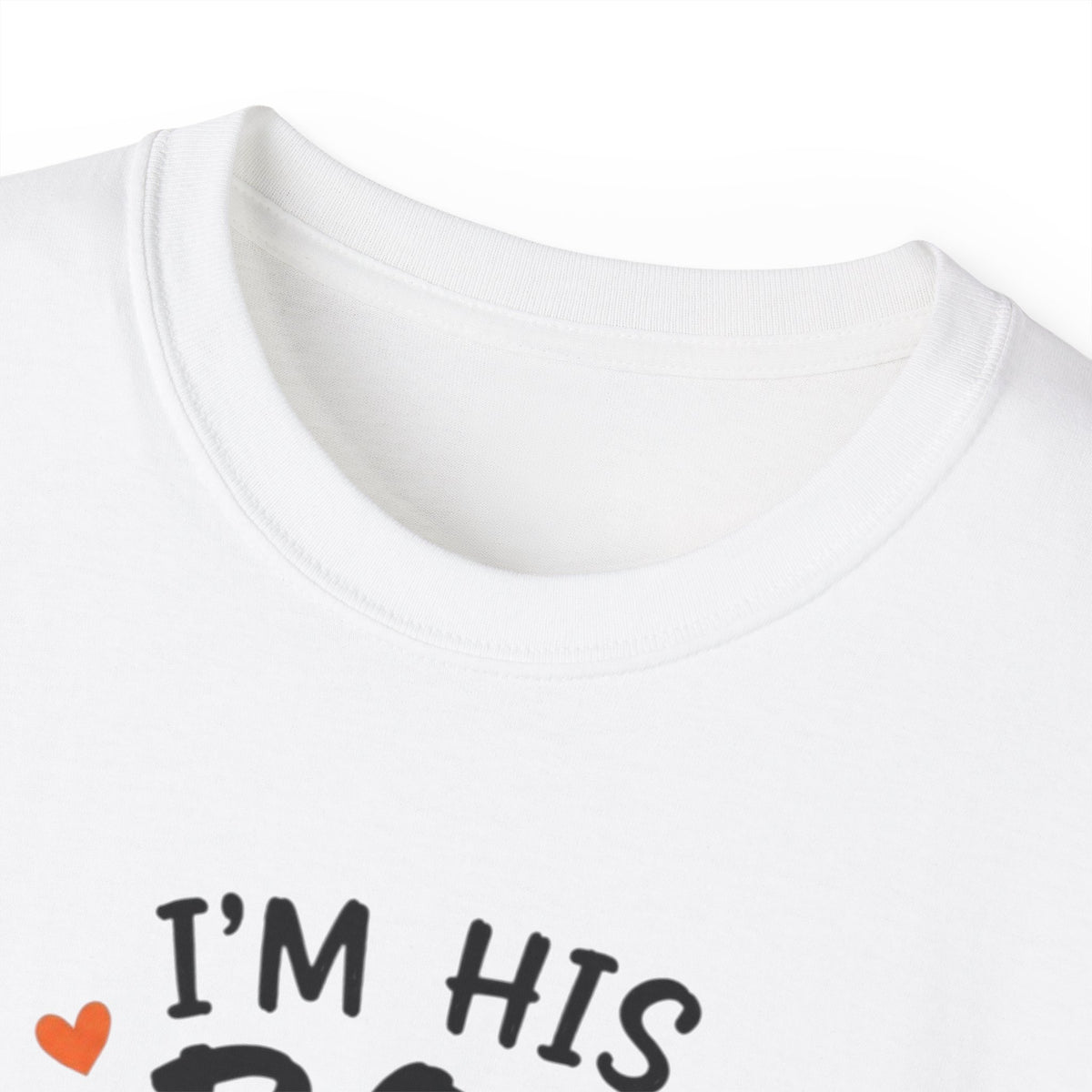 I’m his Boo T-Shirt