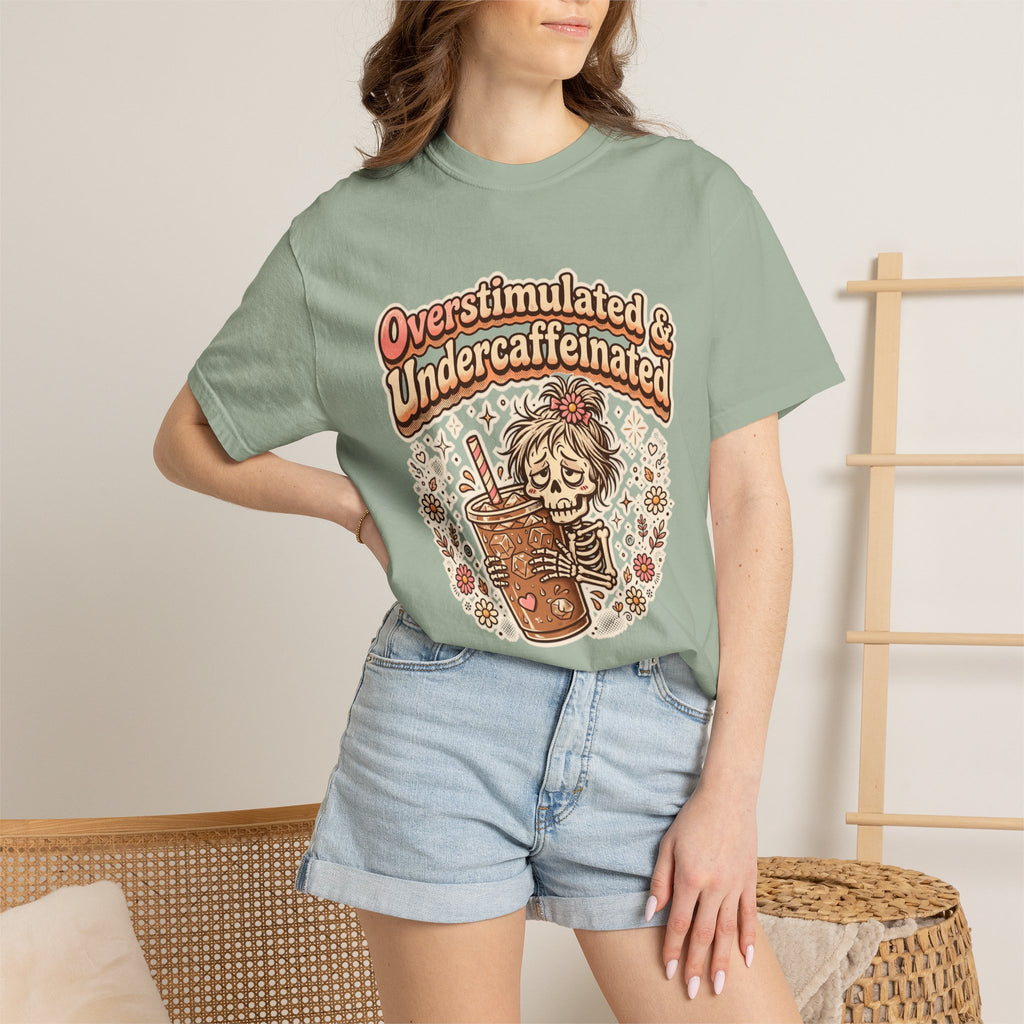 Overstimulated & Undercaffeinated Tee