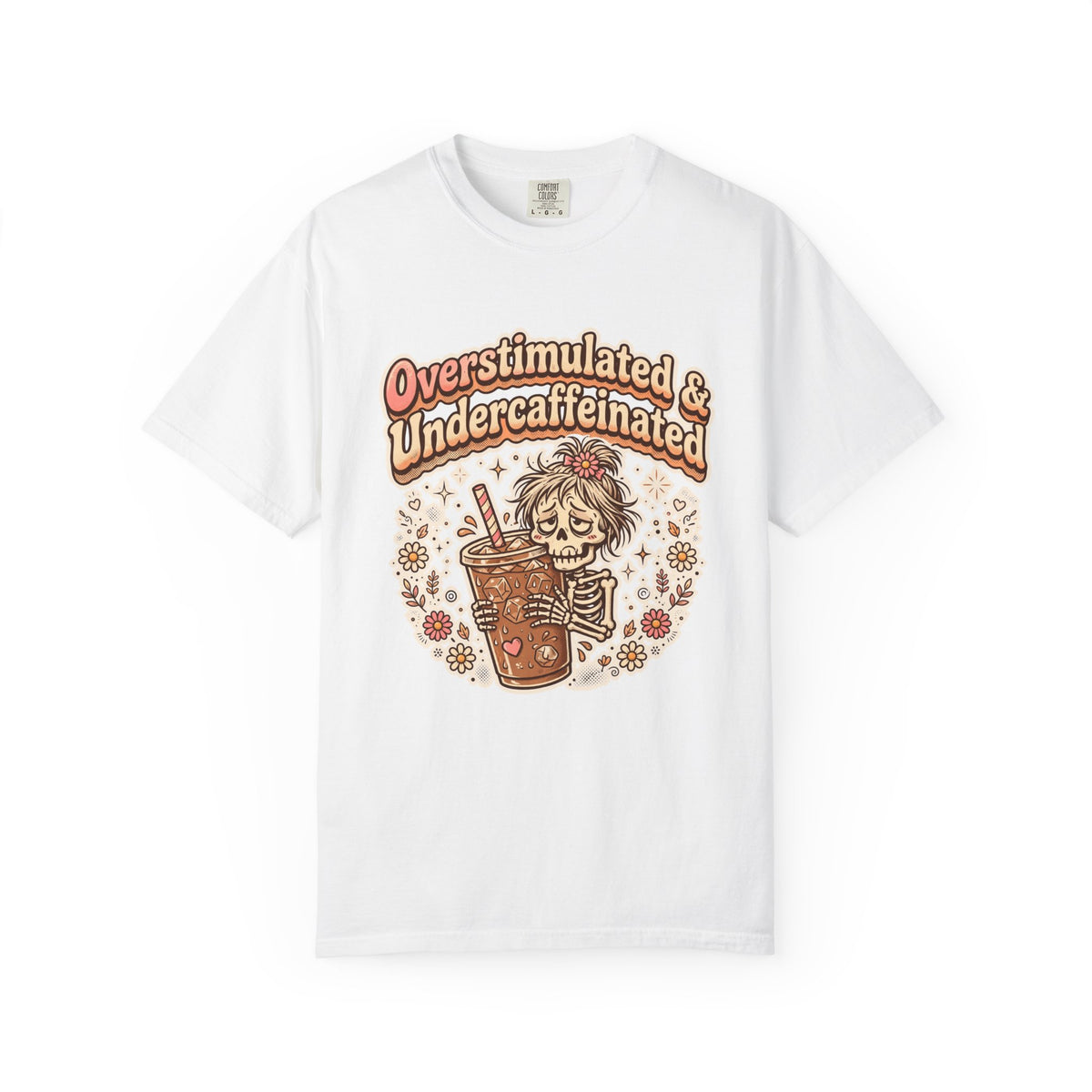 Overstimulated & Undercaffeinated Tee