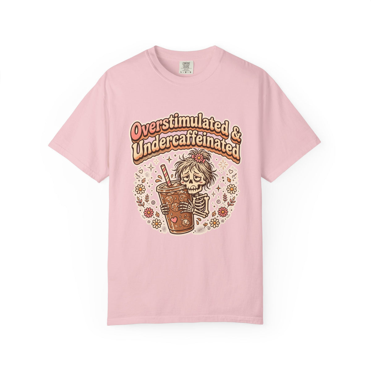 Overstimulated & Undercaffeinated Tee