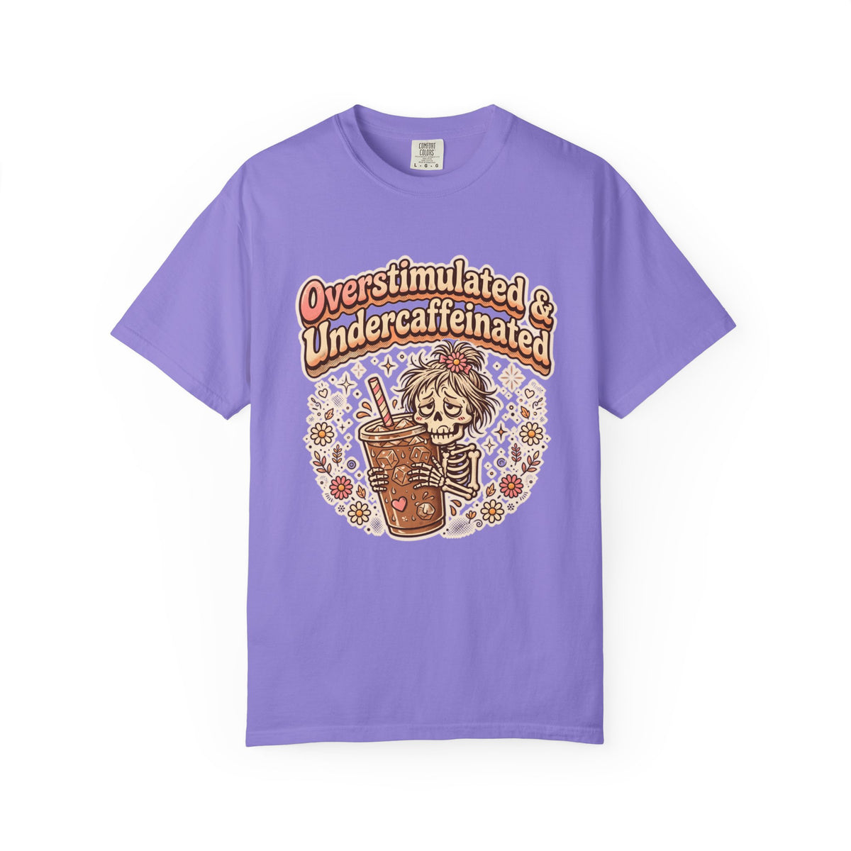 Overstimulated & Undercaffeinated Tee