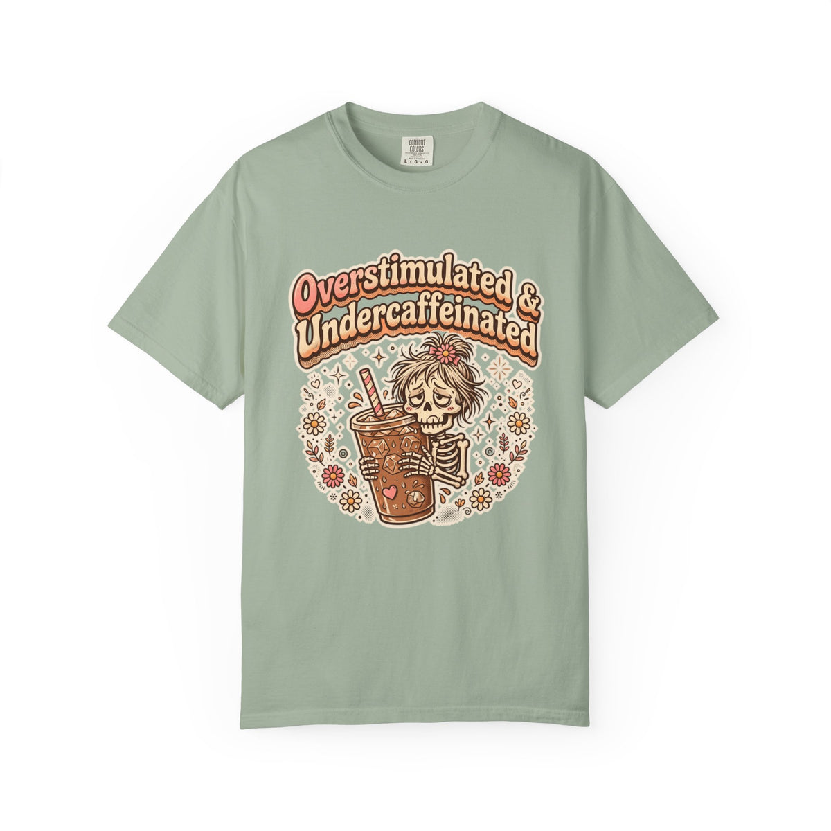 Overstimulated & Undercaffeinated Tee
