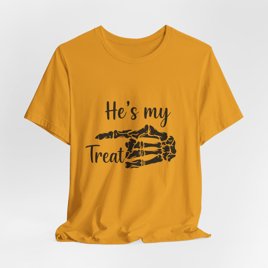 He’s my treat Tee
