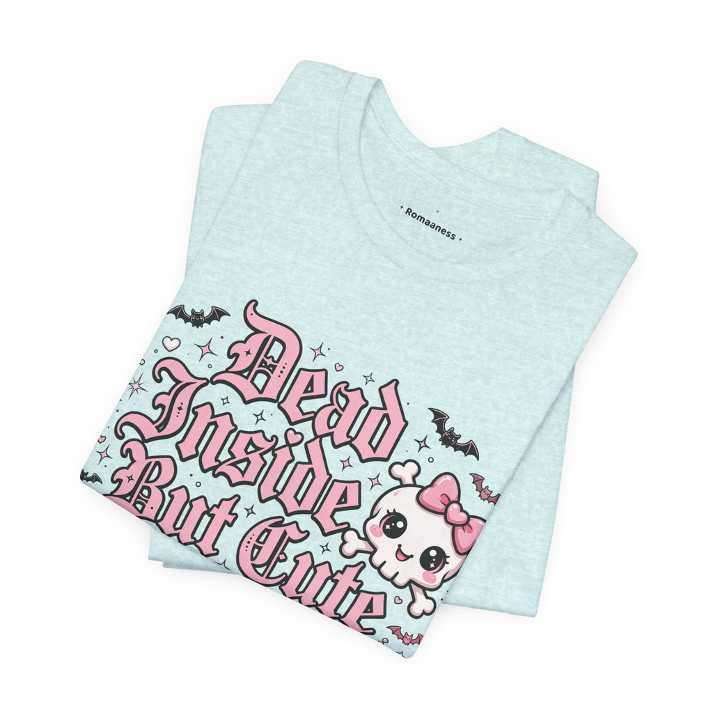 Dead Inside But Cute Tee