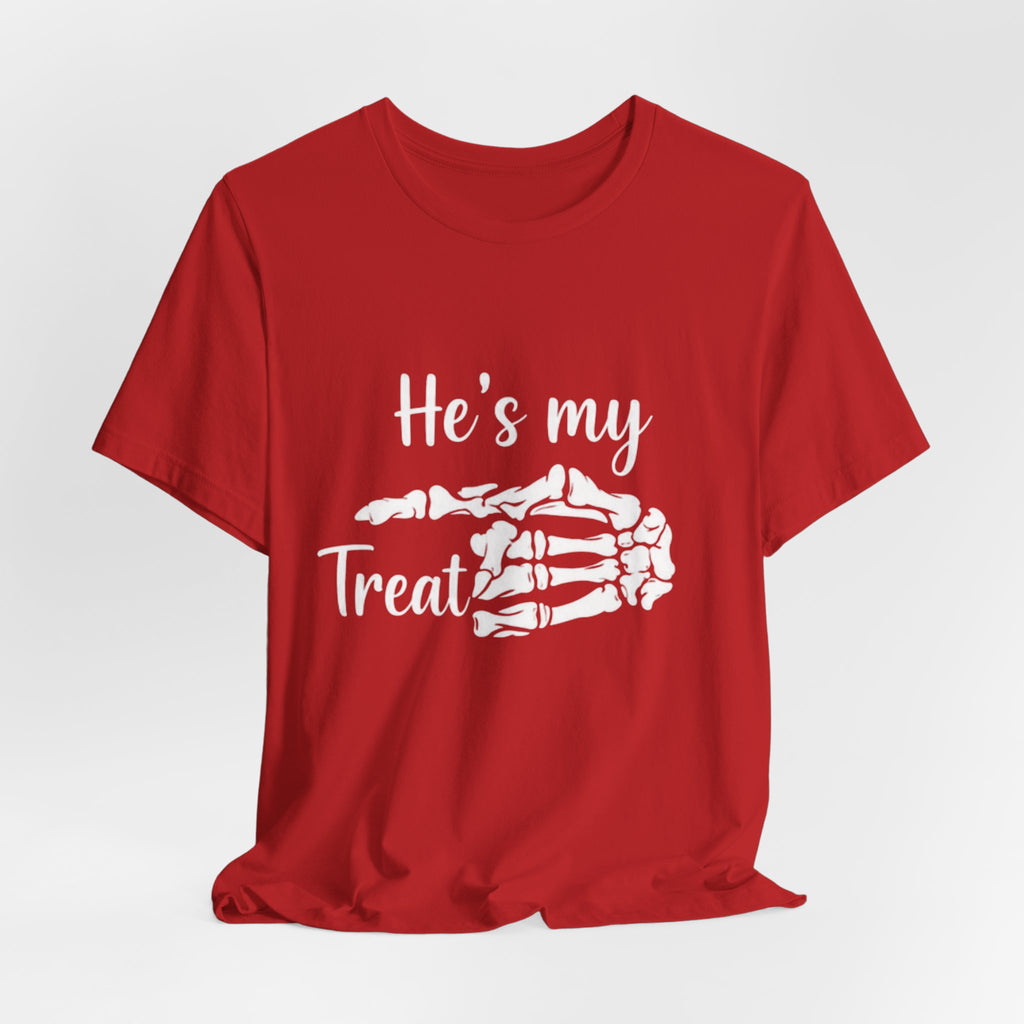 He’s my treat Tee
