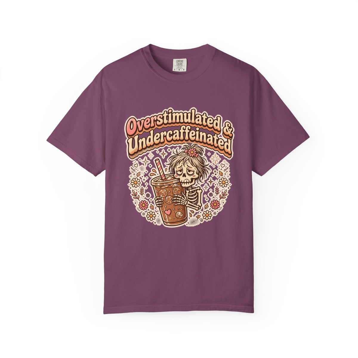 Overstimulated & Undercaffeinated Tee