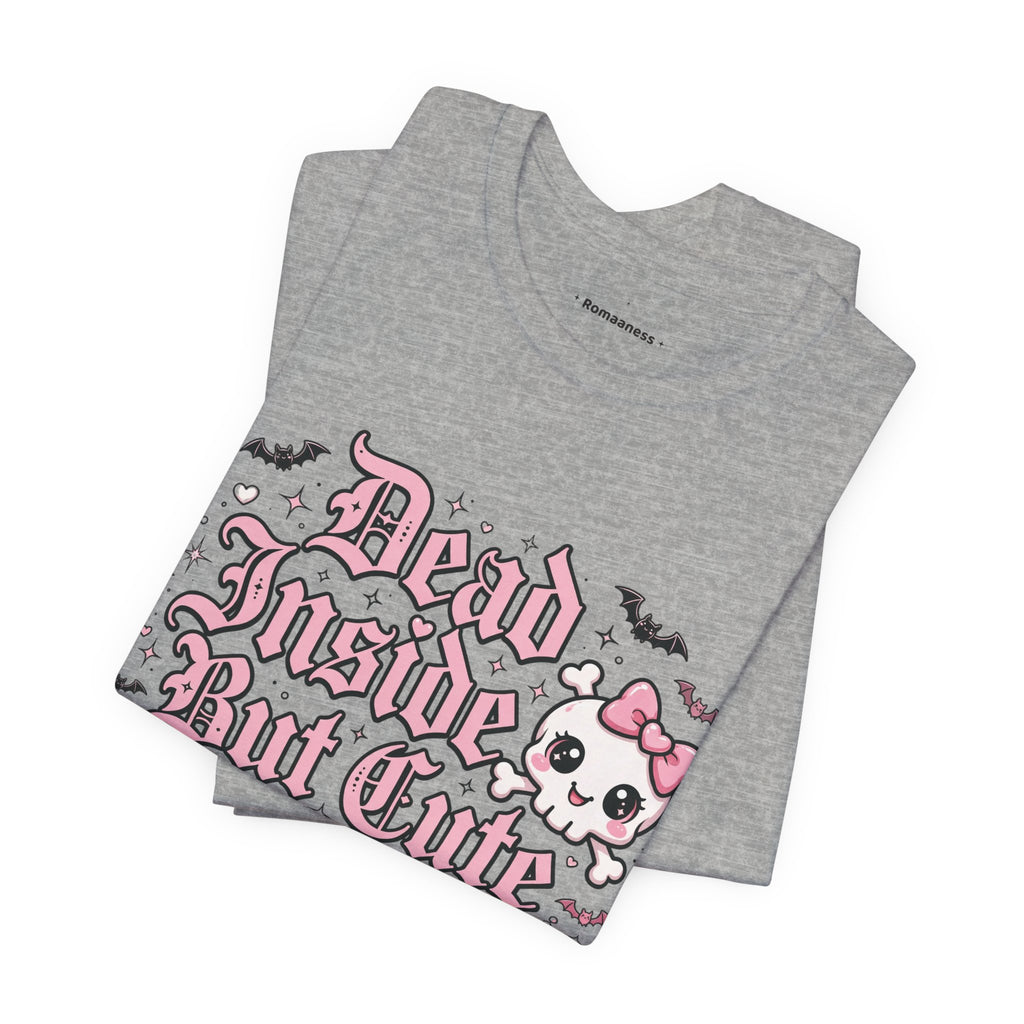 Dead Inside But Cute Tee