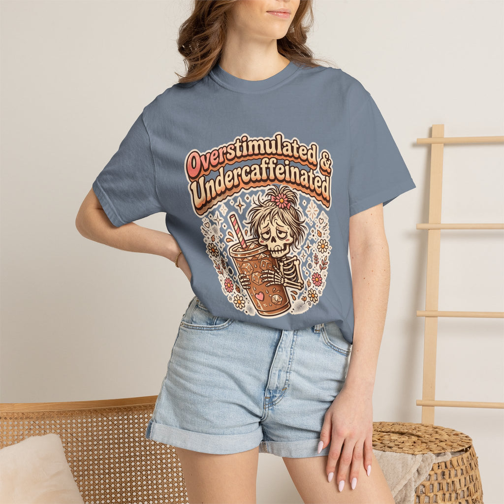 Overstimulated & Undercaffeinated Tee
